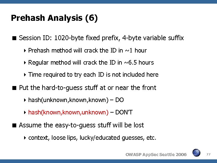 Prehash Analysis (6) Session ID: 1020 -byte fixed prefix, 4 -byte variable suffix Prehash