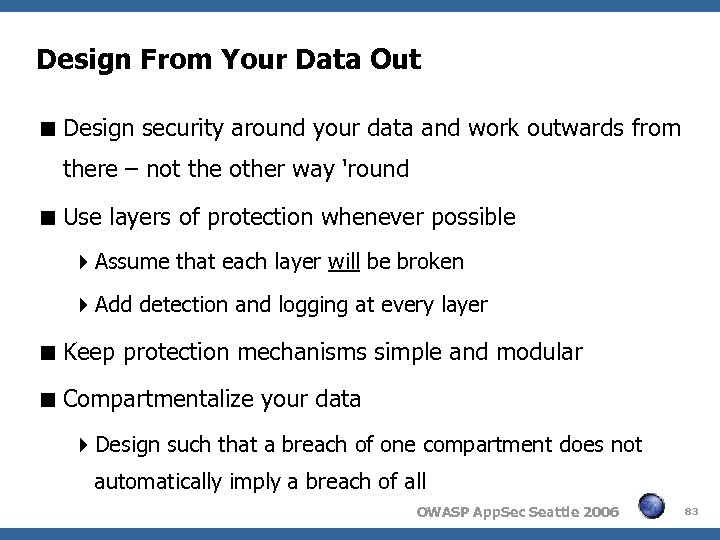 Design From Your Data Out Design security around your data and work outwards from