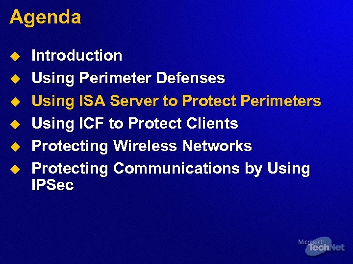 Agenda u u u Introduction Using Perimeter Defenses Using ISA Server to Protect Perimeters