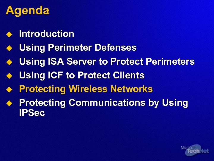 Agenda u u u Introduction Using Perimeter Defenses Using ISA Server to Protect Perimeters