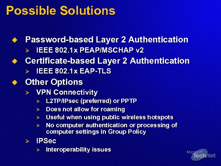 Possible Solutions u Password-based Layer 2 Authentication Ø u Certificate-based Layer 2 Authentication Ø