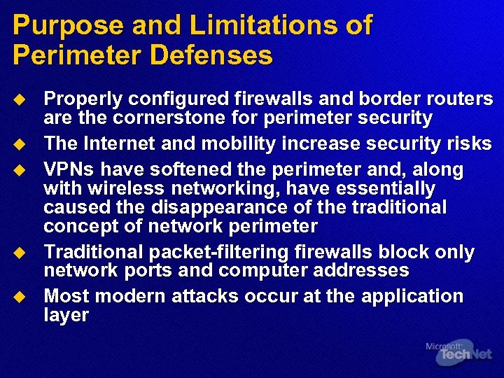 Purpose and Limitations of Perimeter Defenses u u u Properly configured firewalls and border