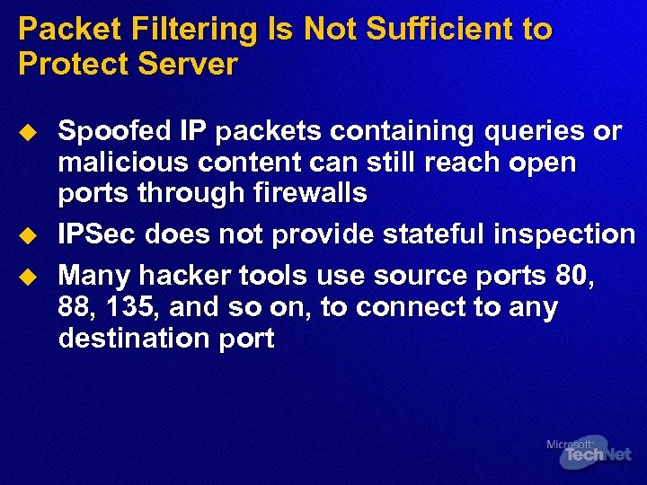 Packet Filtering Is Not Sufficient to Protect Server u u u Spoofed IP packets