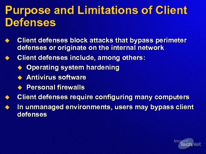 Purpose and Limitations of Client Defenses u u Client defenses block attacks that bypass