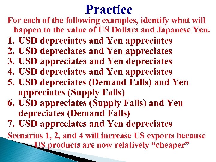 Practice For each of the following examples, identify what will happen to the value