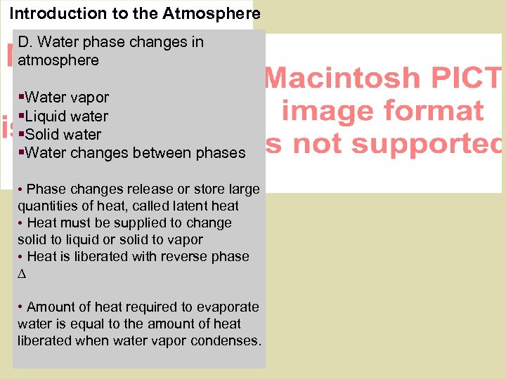 Introduction to the Atmosphere D. Water phase changes in atmosphere §Water vapor §Liquid water