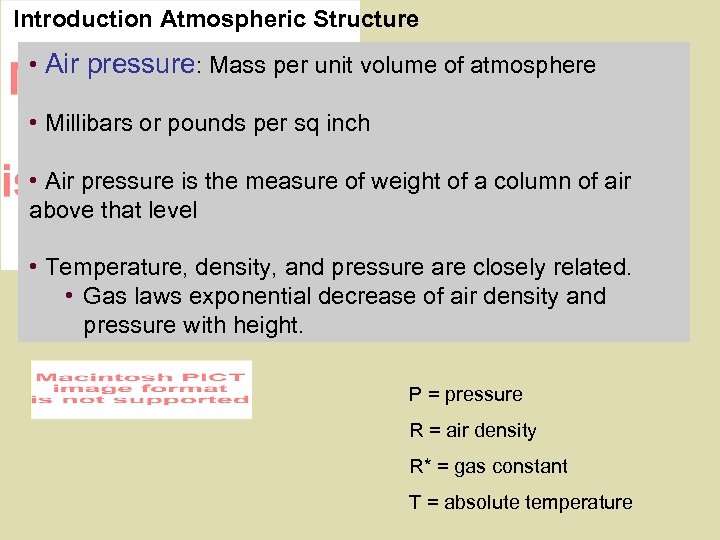Introduction Atmospheric Structure • Air pressure: Mass per unit volume of atmosphere • Millibars