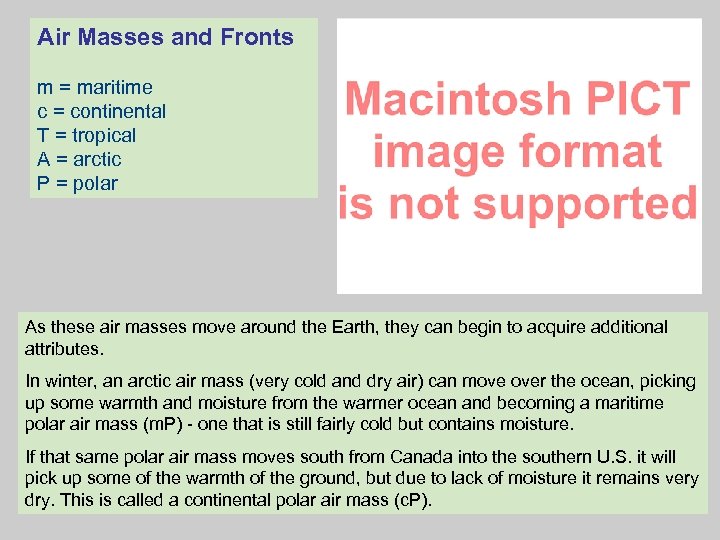 Air Masses and Fronts m = maritime c = continental T = tropical A