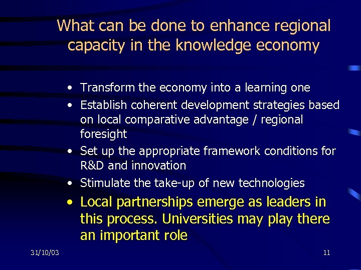 What can be done to enhance regional capacity in the knowledge economy • Transform