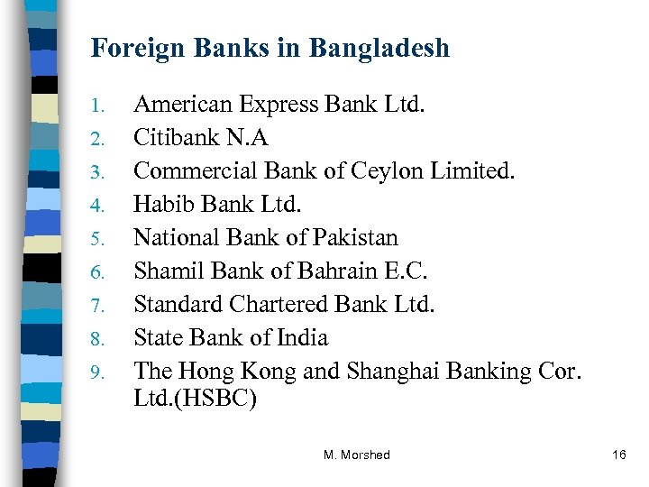 Foreign Banks in Bangladesh 1. 2. 3. 4. 5. 6. 7. 8. 9. American