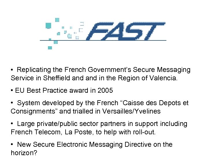  • Replicating the French Government’s Secure Messaging Service in Sheffield and in the