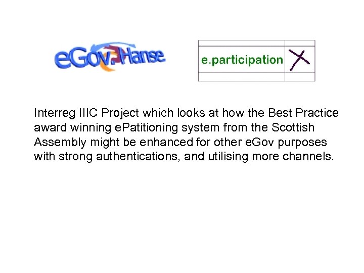 Interreg IIIC Project which looks at how the Best Practice award winning e. Patitioning