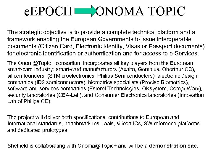 e. EPOCH ONOMA TOPIC The strategic objective is to provide a complete technical platform