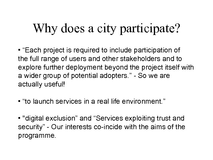 Why does a city participate? • “Each project is required to include participation of