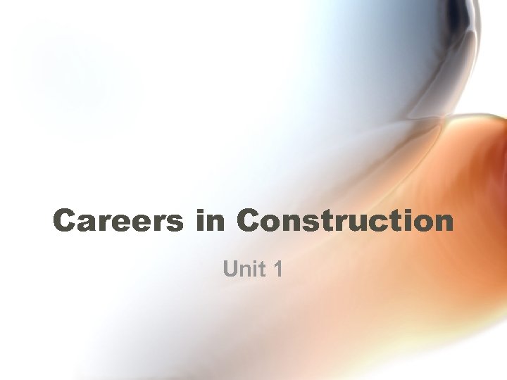 Careers in Construction Unit 1 