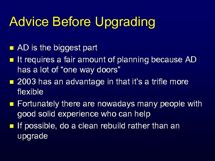 Advice Before Upgrading n n n AD is the biggest part It requires a