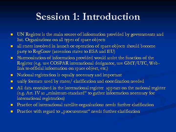 Session 1: Introduction n n n n UN Register is the main source of