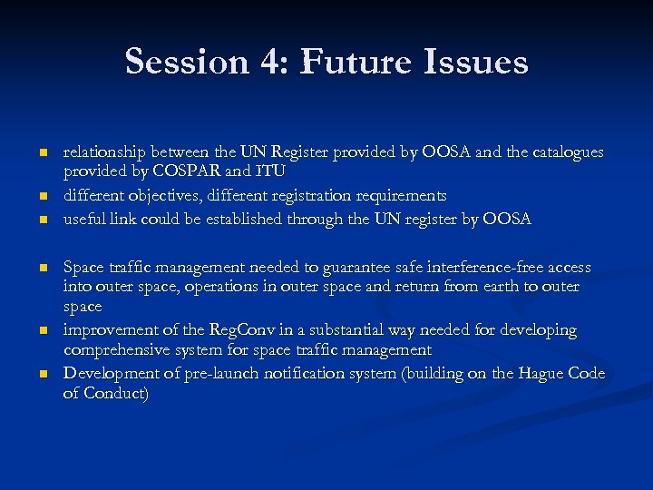 Session 4: Future Issues n n n relationship between the UN Register provided by