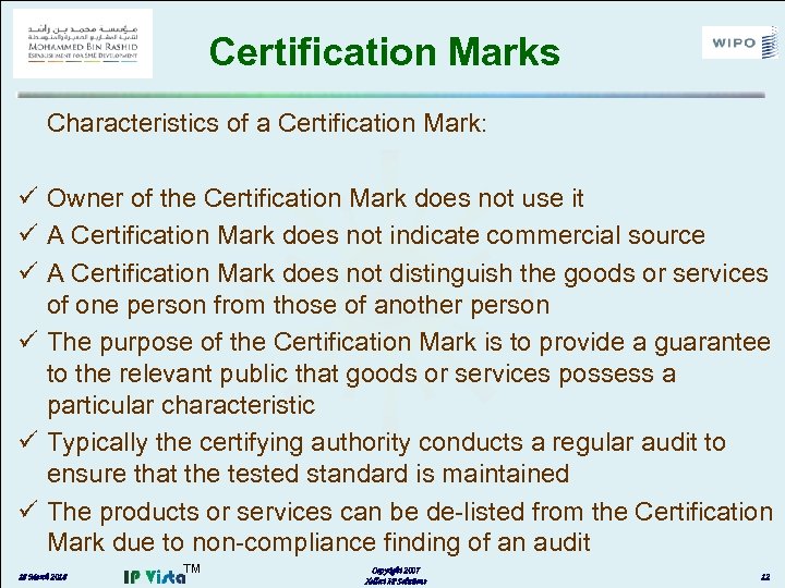 Certification Marks Characteristics of a Certification Mark: ü Owner of the Certification Mark does