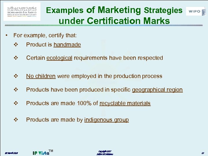 Examples of Marketing Strategies under Certification Marks • For example, certify that: Product is