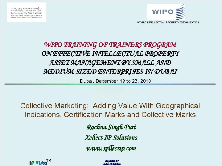 WORLD INTELLECTUAL PROPERTY ORGANIZATION WIPO TRAINING OF TRAINERS PROGRAM ON EFFECTIVE INTELLECTUAL PROPERTY ASSET