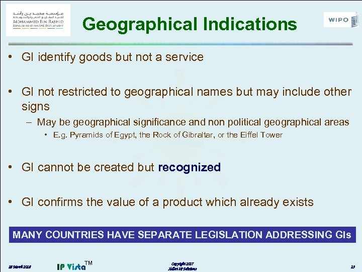 Geographical Indications • GI identify goods but not a service • GI not restricted