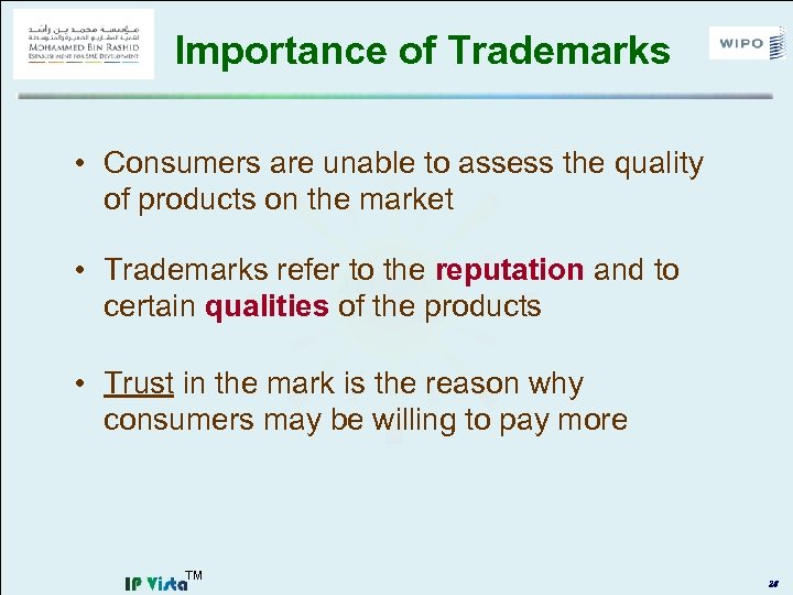 Importance of Trademarks • Consumers are unable to assess the quality of products on