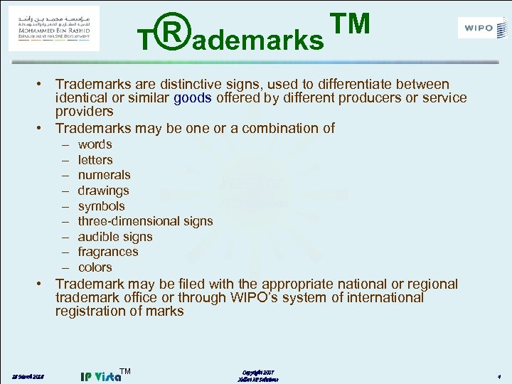 T ®ademarks™ • Trademarks are distinctive signs, used to differentiate between identical or similar