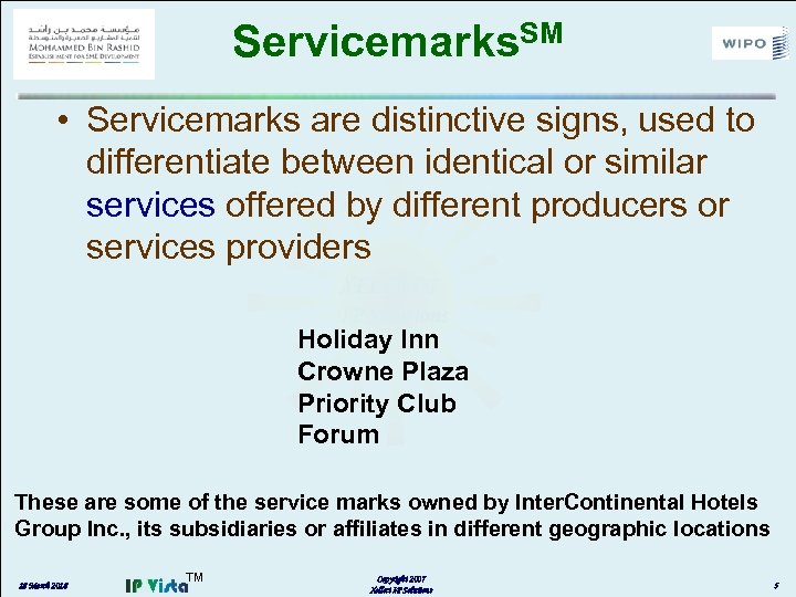 Servicemarks. SM • Servicemarks are distinctive signs, used to differentiate between identical or similar