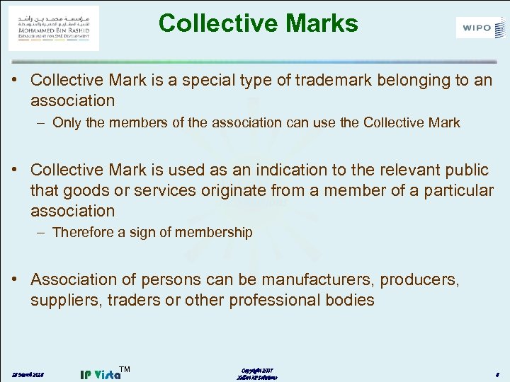 Collective Marks • Collective Mark is a special type of trademark belonging to an