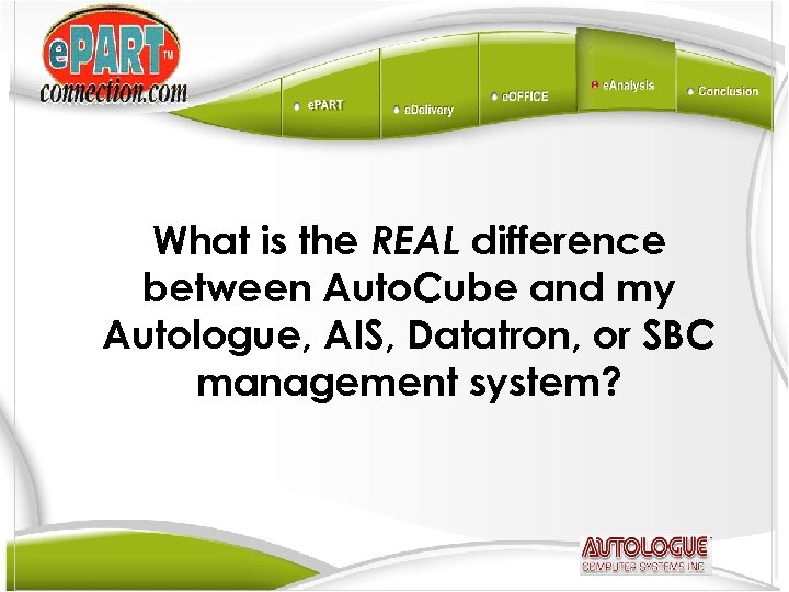 What is the REAL difference between Auto. Cube and my Autologue, AIS, Datatron, or