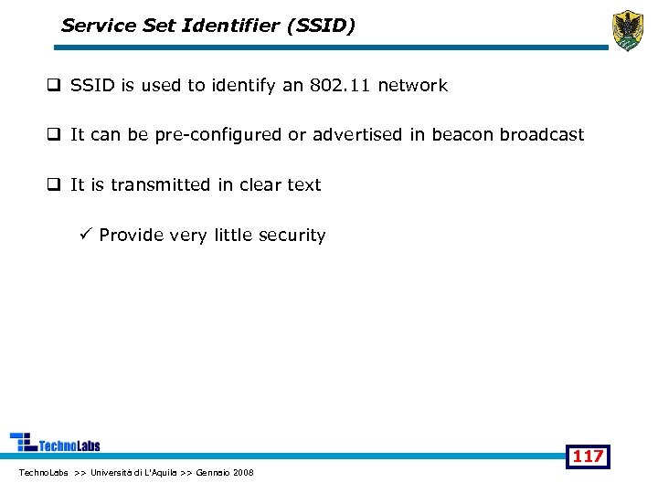 Service Set Identifier (SSID) q SSID is used to identify an 802. 11 network