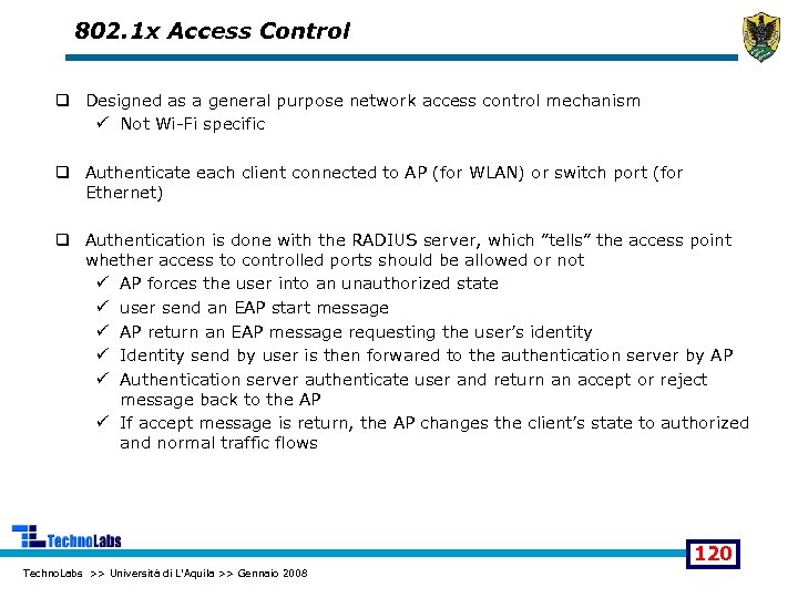 802. 1 x Access Control q Designed as a general purpose network access control
