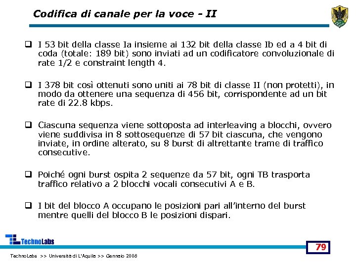 Codifica di canale per la voce - II q I 53 bit della classe