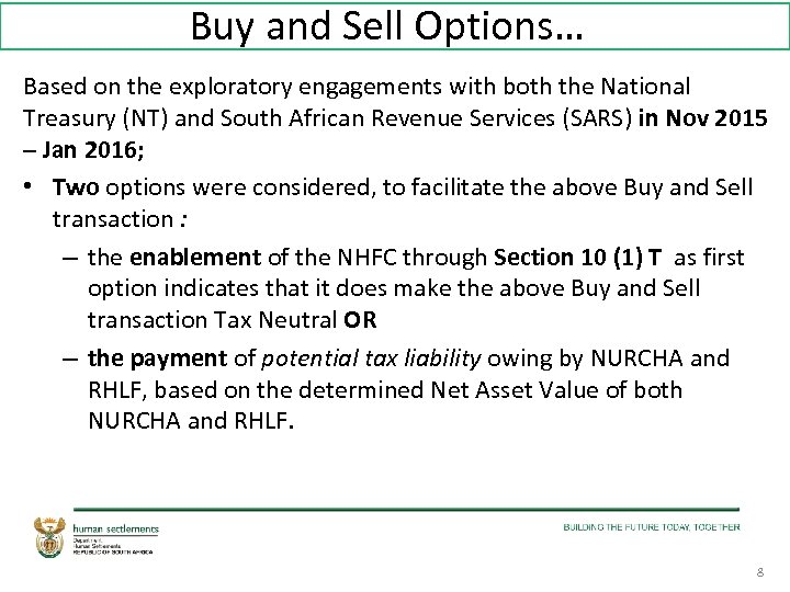 Buy and Sell Options… Based on the exploratory engagements with both the National Treasury