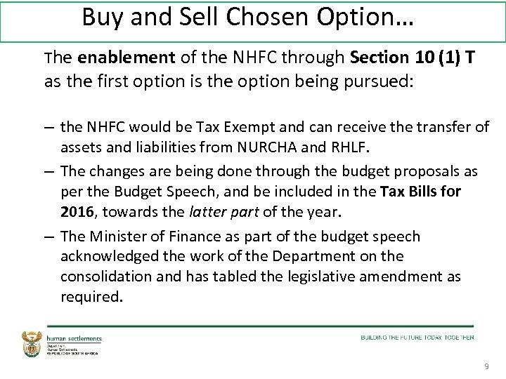 Buy and Sell Chosen Option… The enablement of the NHFC through Section 10 (1)