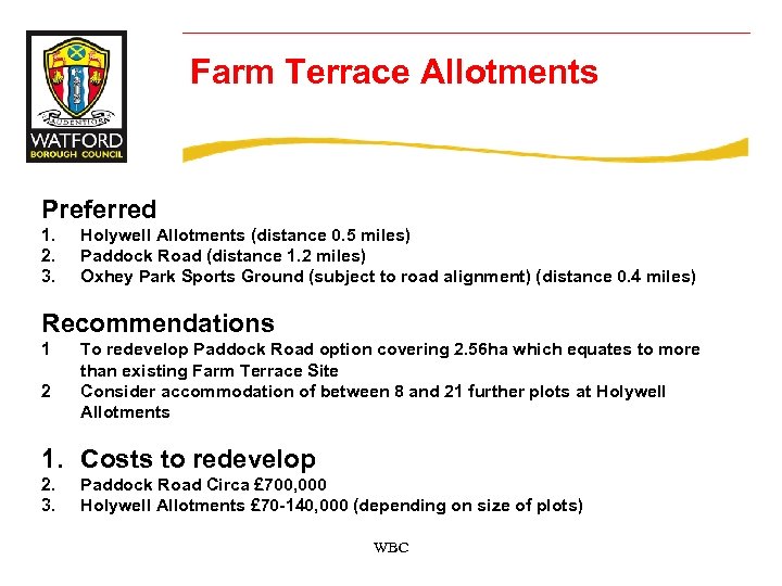 Farm Terrace Allotments Preferred 1. 2. 3. Holywell Allotments (distance 0. 5 miles) Paddock