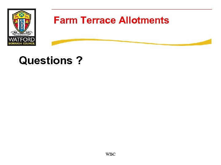 Farm Terrace Allotments Questions ? WBC 