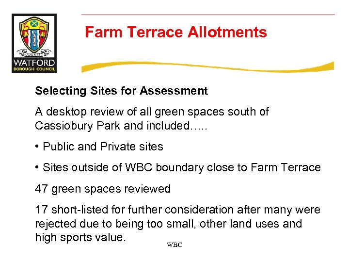 Farm Terrace Allotments Selecting Sites for Assessment A desktop review of all green spaces
