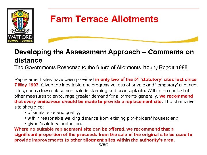 Farm Terrace Allotments Developing the Assessment Approach – Comments on distance The Governments Response