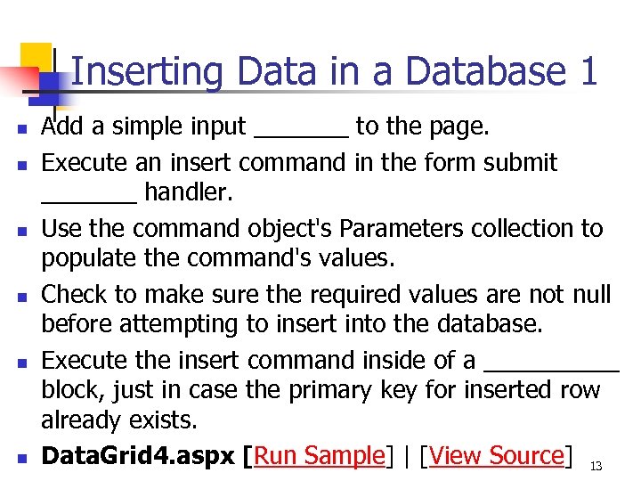 Inserting Data in a Database 1 n n n Add a simple input _______