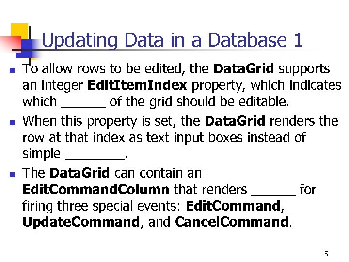 Updating Data in a Database 1 n n n To allow rows to be