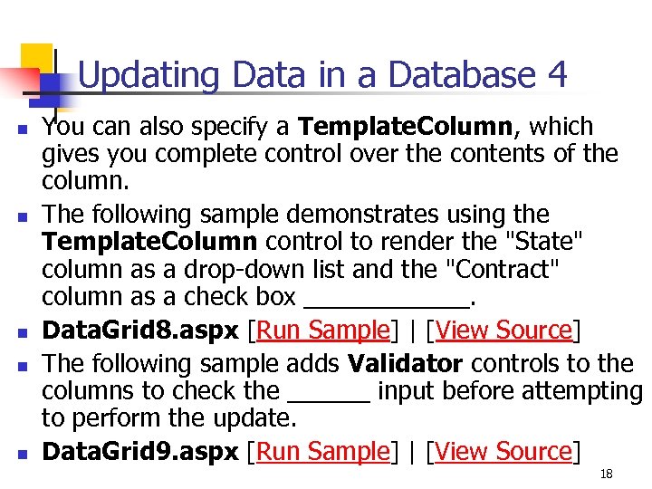 Updating Data in a Database 4 n n n You can also specify a