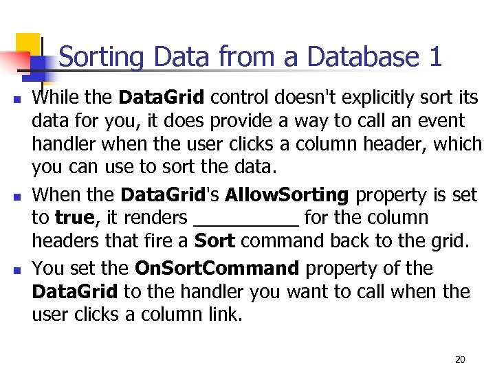 Sorting Data from a Database 1 n n n While the Data. Grid control