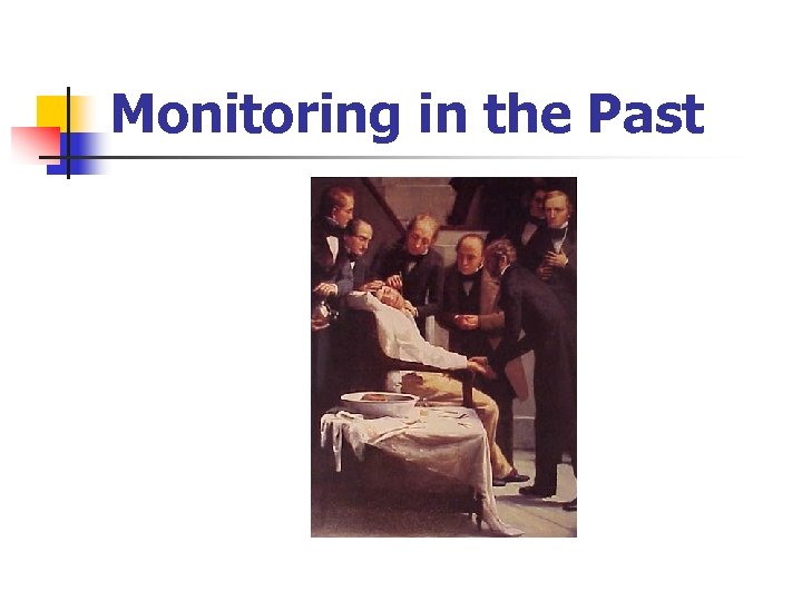 Monitoring in the Past 