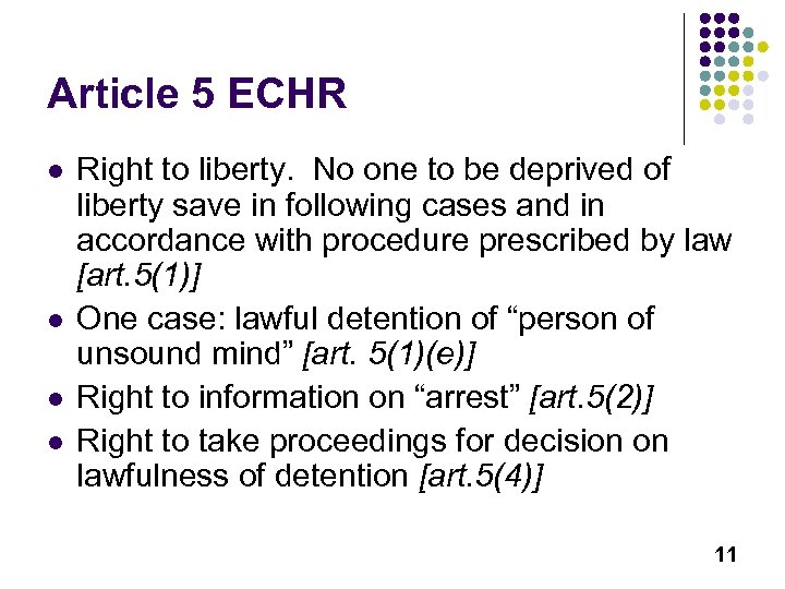 Article 5 ECHR l l Right to liberty. No one to be deprived of