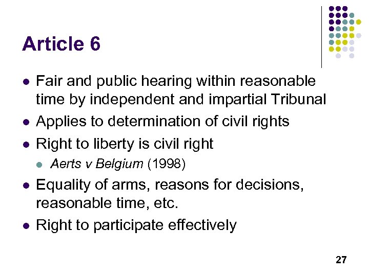 Article 6 l l l Fair and public hearing within reasonable time by independent