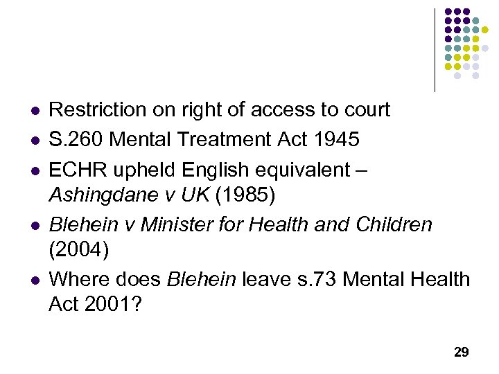 l l l Restriction on right of access to court S. 260 Mental Treatment