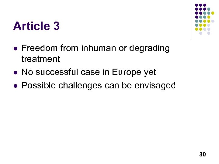 Article 3 l l l Freedom from inhuman or degrading treatment No successful case