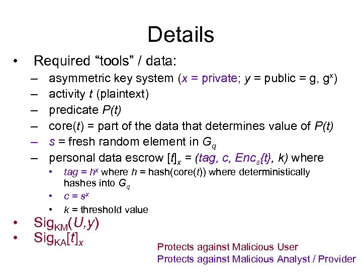 Details • Required “tools” / data: – – – asymmetric key system (x =